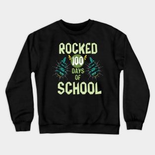 I Rocked 100 Days Of School, 100 Days Celebration Crewneck Sweatshirt